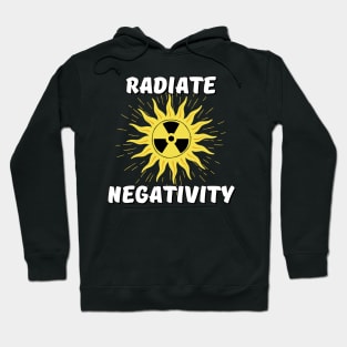 Radiate Negativity - Sun shining radiation symbol Hoodie